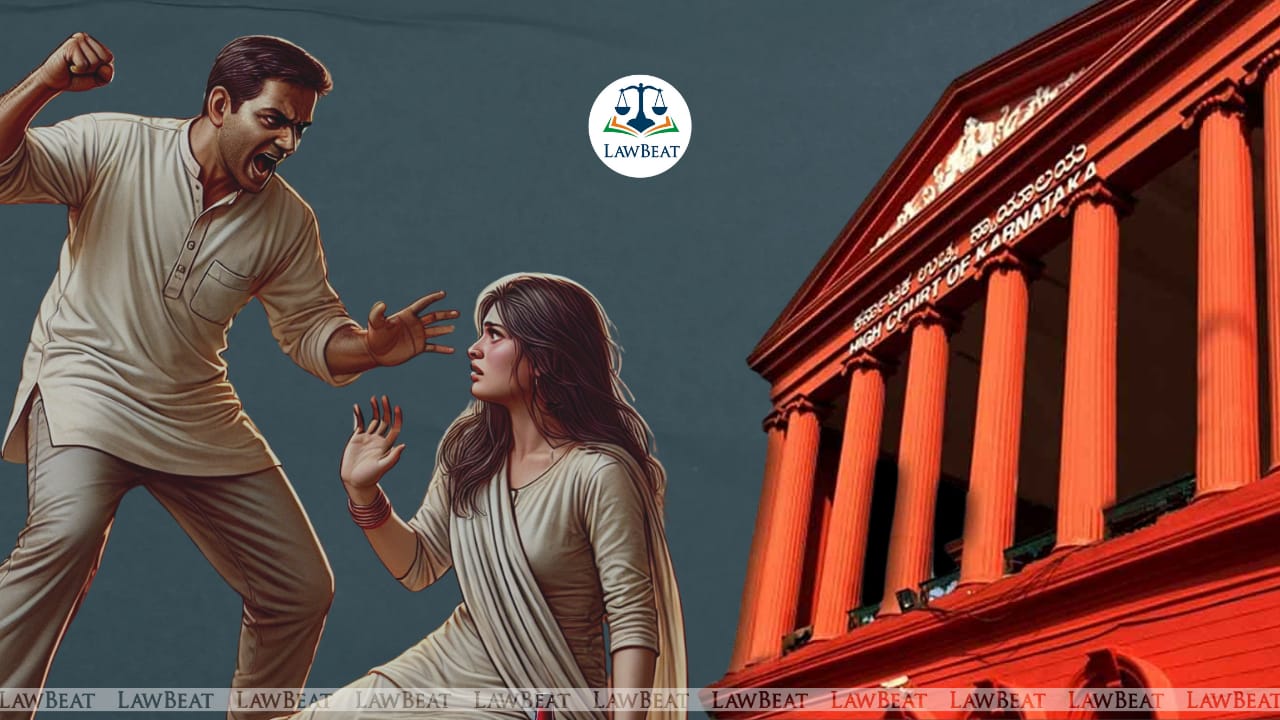 Consensual Sexual Relationship Can Never Become a Licence to the Man to Assault the Woman: Karnataka HC Consensual Sexual Relationship Can Never Become a Licence to the Man to Assault the Woman: Karnataka HC